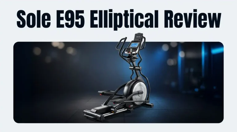 Sole E95 Elliptical Review 2026: Worth It?